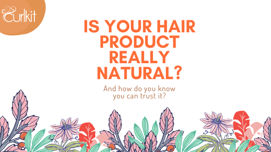 Is your hair product really natural? And how do you know you can trust it?